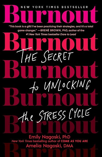 Burnout by Emily Nagoski & Amelia Nagoski — book cover