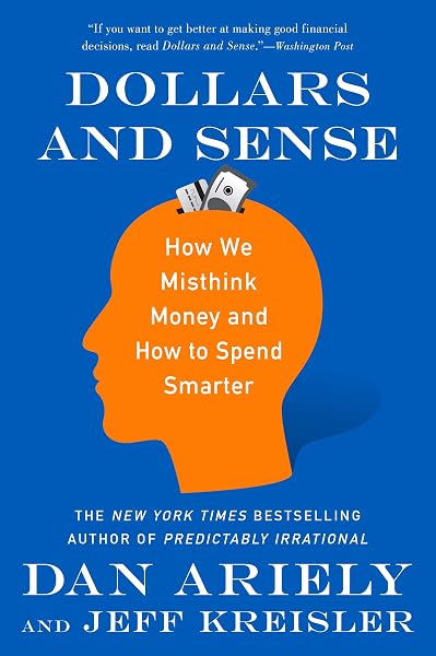 Dollars and Sense by Dan Ariely & Jeff Kreisler — book cover